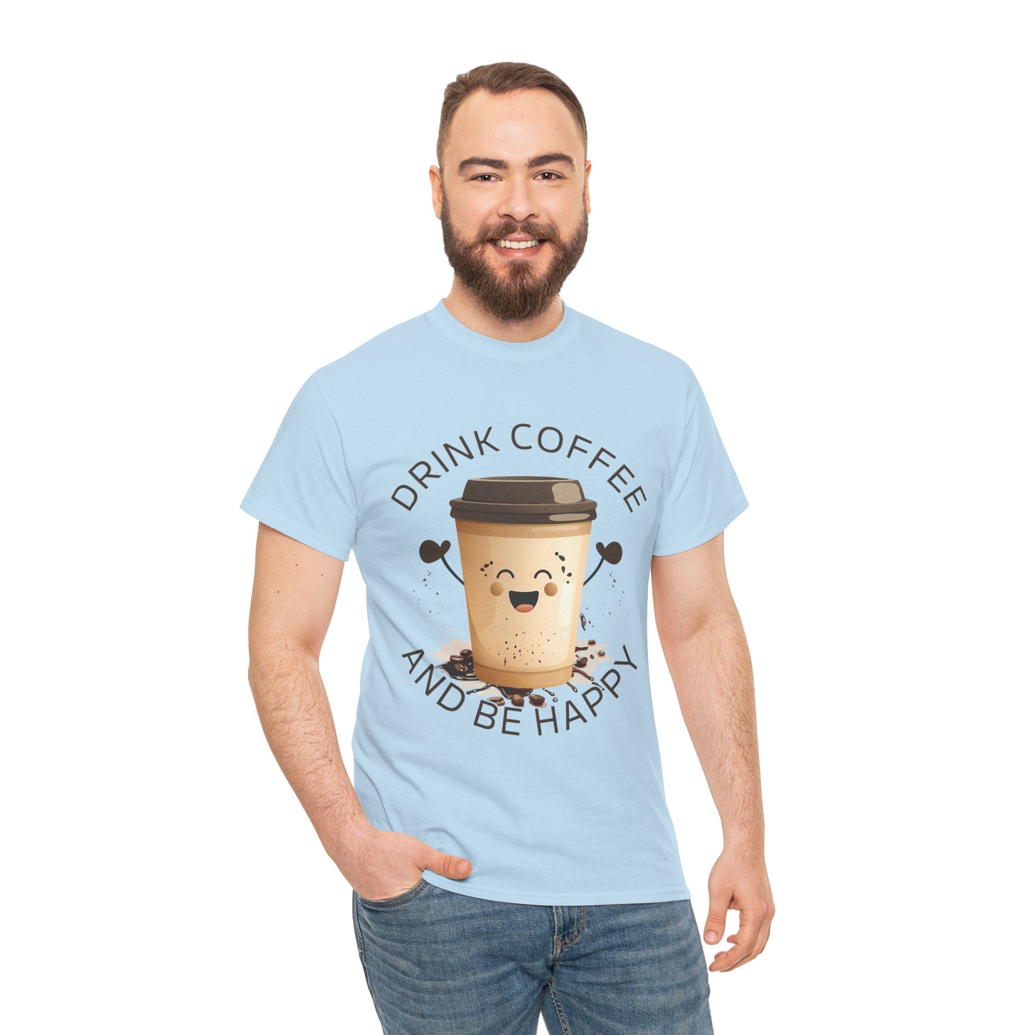 Drink Coffee and Be Happy T-Shirt